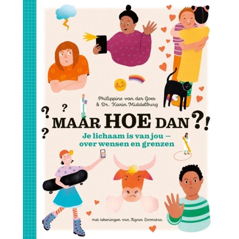 Maar hoe dan?! - Je lichaam is van jou (Hardback)