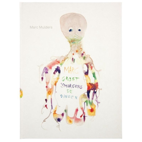 Marc groet 's morgens de dingen (Hardback)