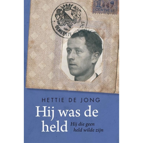 Hij was de held. Hij die geen held wilde zijn (Paperback)