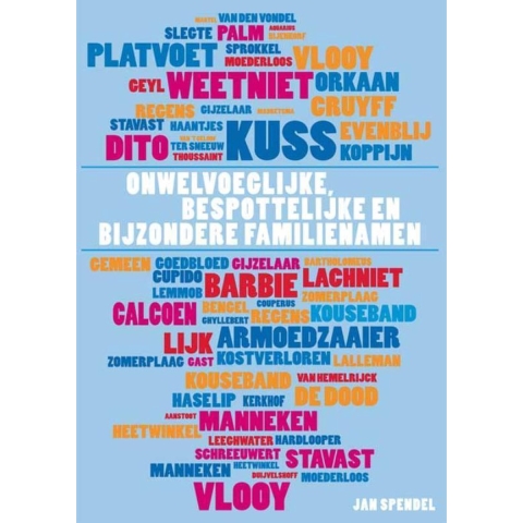 Onwelvoeglijke, bespottelijke en bijzondere familienamen (Paperback)