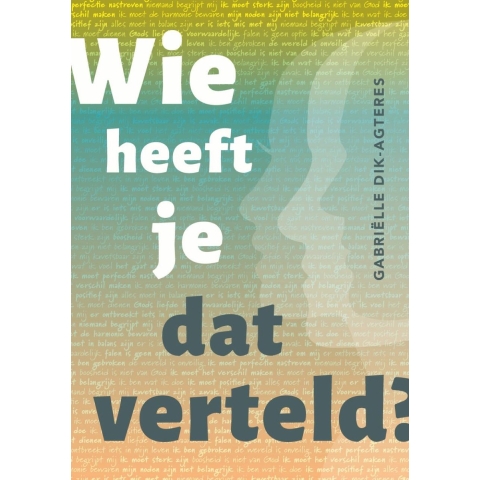 Wie heeft je dat verteld? (Paperback)
