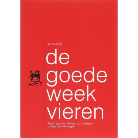 De goede week vieren (Paperback)
