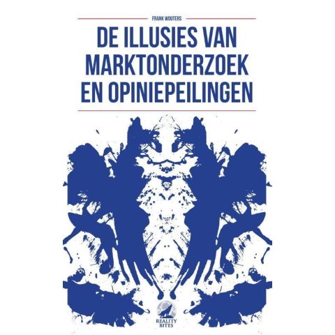 De illusies van marktonderzoek en opiniepeilingen (Paperback)