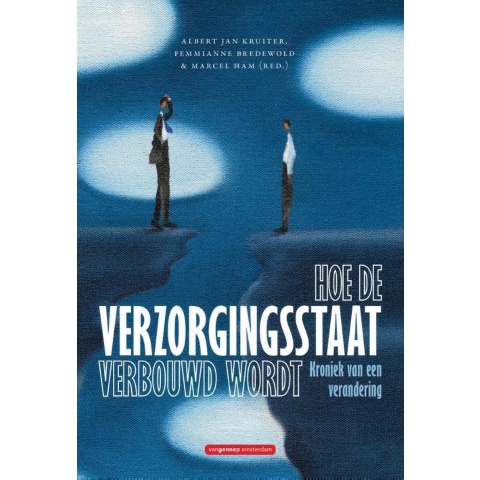 Hoe de verzorgingsstaat verbouwd wordt (Paperback)