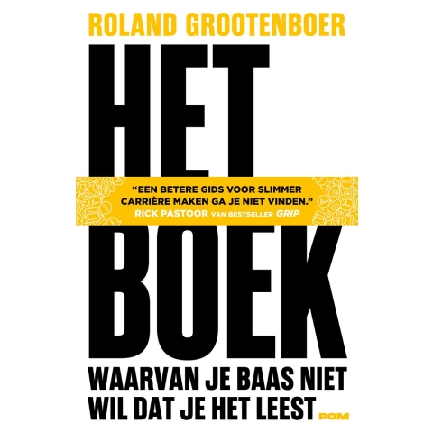 Het boek waarvan je baas niet wil dat je het leest (Paperback)