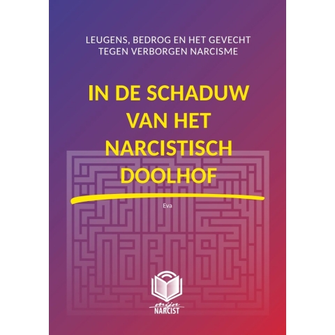 IN DE SCHADUW VAN HET NARCISTISCH DOOLHOF (Hardback)