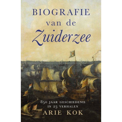 Biografie van de Zuiderzee (Paperback)