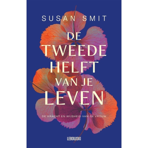 De tweede helft van je leven (Paperback)
