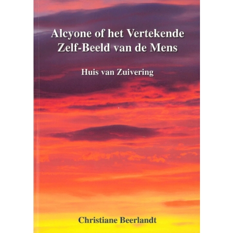 Alcyone, of Het Vertekende Zelf-Beeld van de Mens (Paperback)