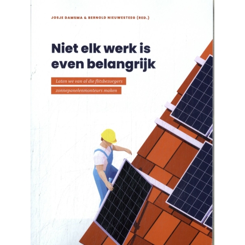 Niet elk werk is even belangrijk (Paperback)