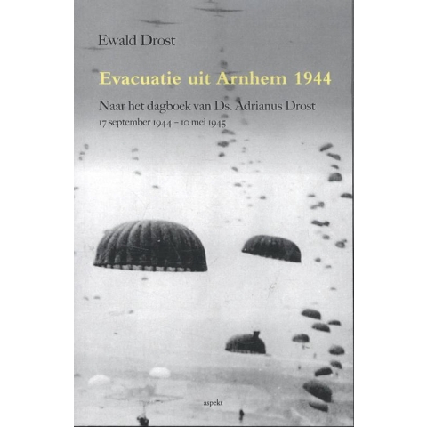 Evacuatie uit Arnhem 1944 (Paperback)