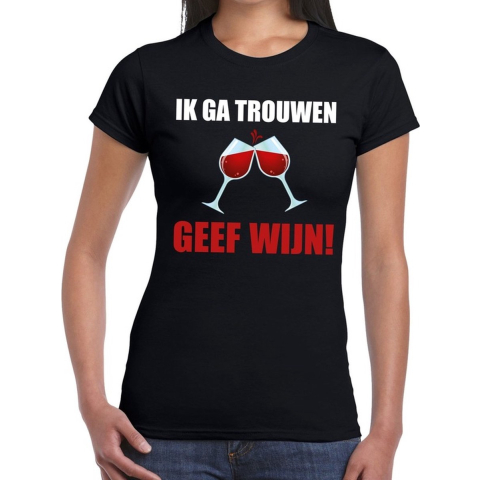 Ik ga trouwen geef wijn t-shirt zwart dames XL -