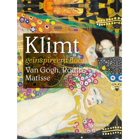 Klimt geïnspireerd door Van Gogh, Rodin, Matisse (Hardback)