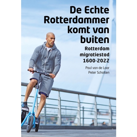 De Echte Rotterdammer komt van buiten (Paperback)