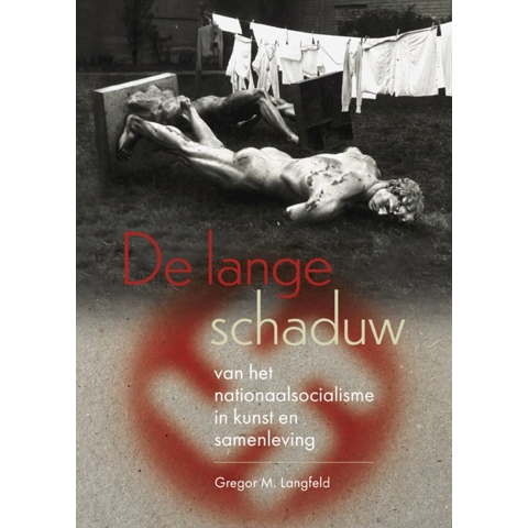 De lange schaduw van het nationaalsocialisme in kunst en samenleving (Paperback)