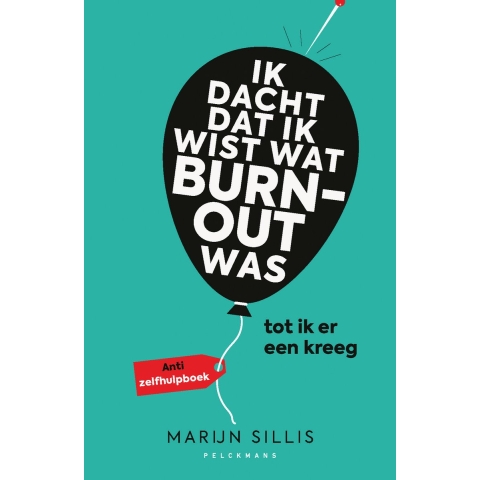 Ik dacht dat ik wist wat burn-out was… tot ik er een kreeg (Paperback)