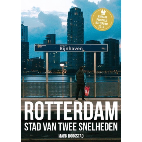 Rotterdam, Stad van twee snelheden (Paperback)