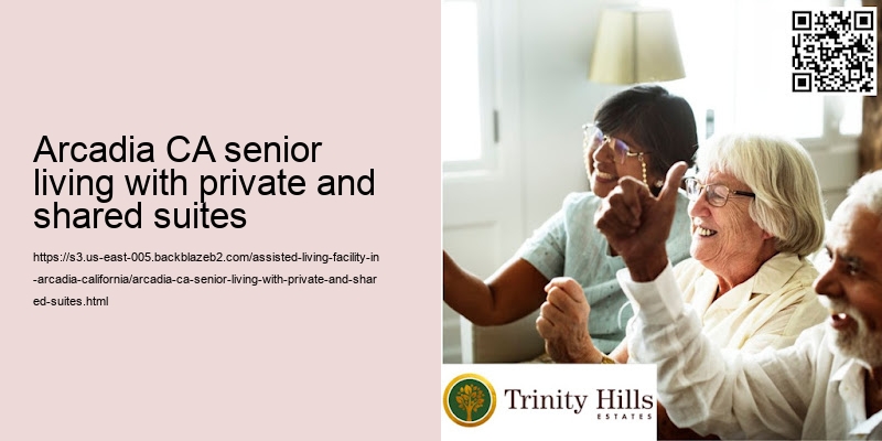 Arcadia CA senior living with private and shared suites