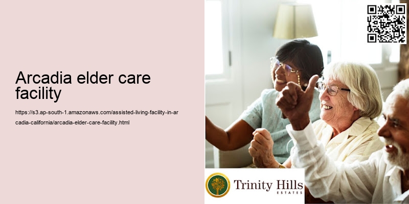 Arcadia elder care facility
