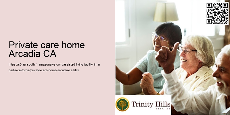 Private care home Arcadia CA