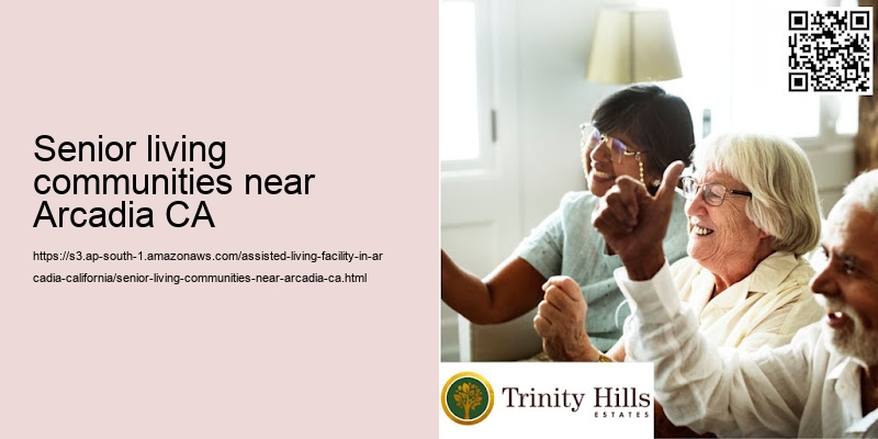 Senior living communities near Arcadia CA