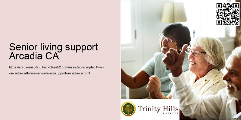 Senior living support Arcadia CA
