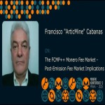 Francisco "ArticMine" Cabanas - The FCMP++ Monero Fee Market – Post-Emission Fee Market Implications (MoneroKon 2025)