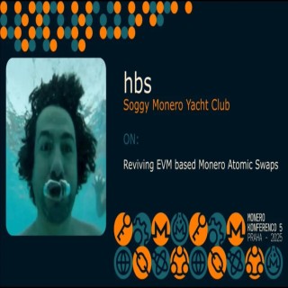 hbs - Reviving EVM-based Monero Atomic Swaps (MoneroKon 2025)