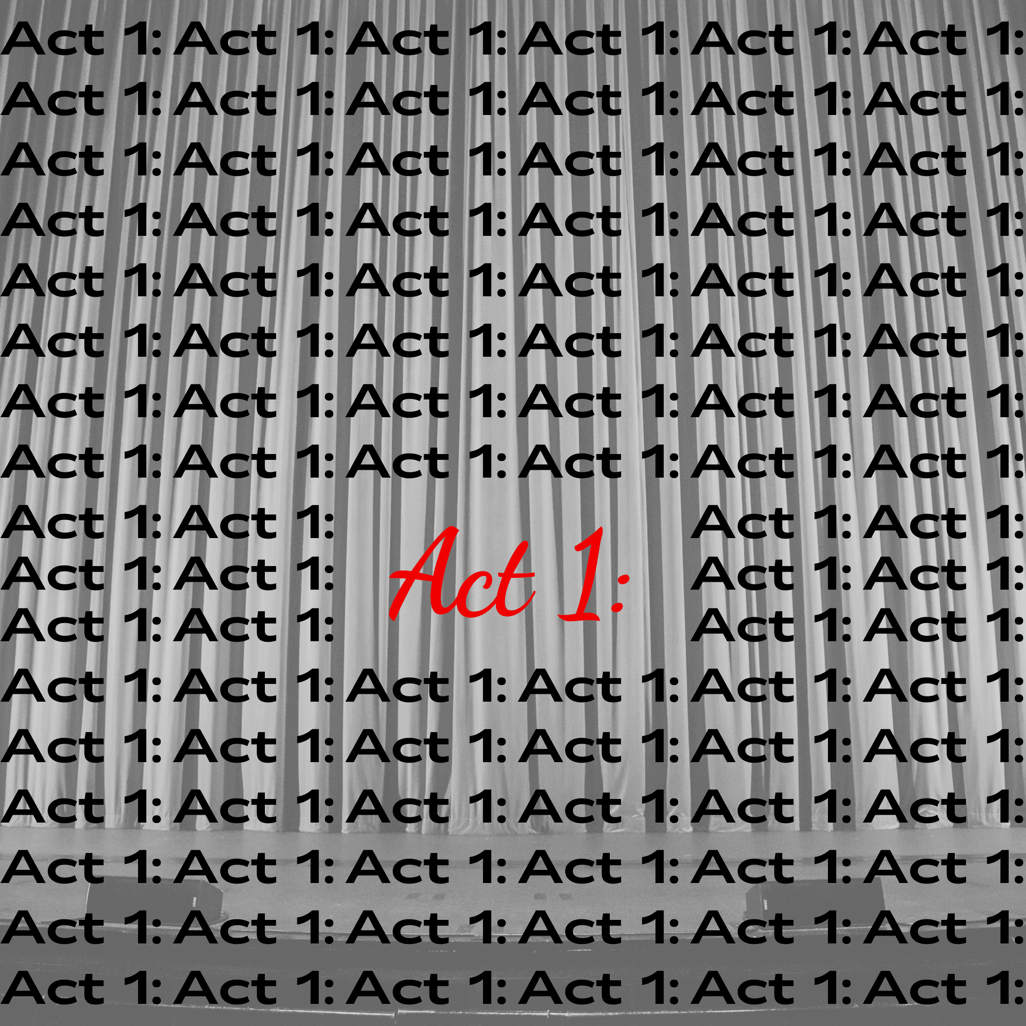 A Series of Acts 1: Act 1