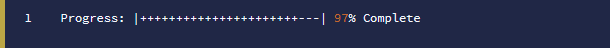 Progress: |++++++++++++++++++++++---| 97% Complete