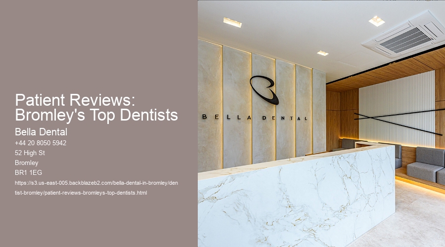 Patient Reviews: Bromley's Top Dentists