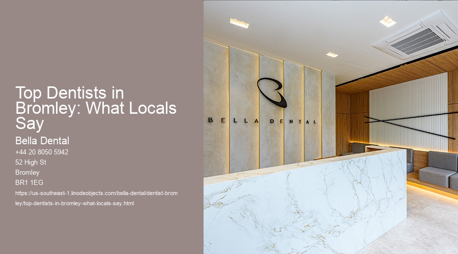 Top Dentists in Bromley: What Locals Say