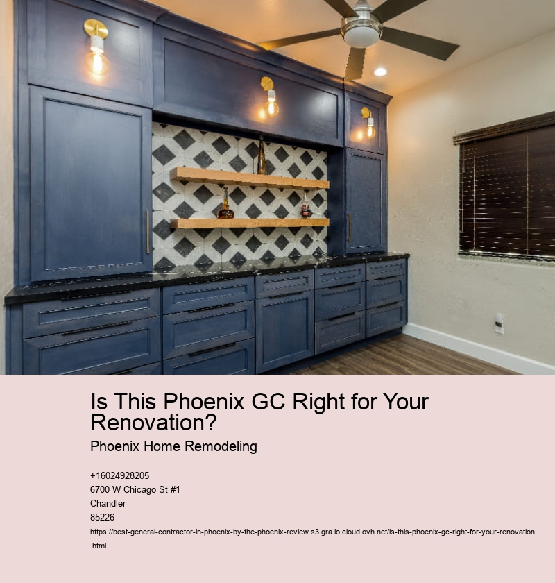 Is This Phoenix GC Right for Your Renovation?