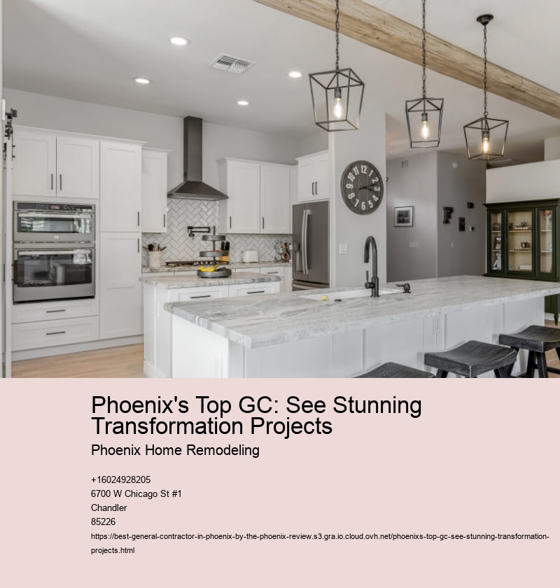 Phoenix's Top GC: See Stunning Transformation Projects