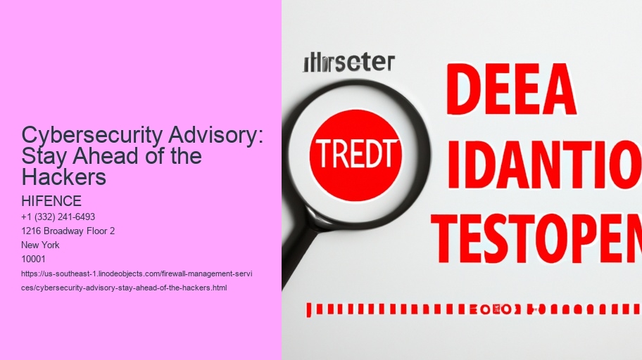 Cybersecurity Advisory: Stay Ahead of the Hackers