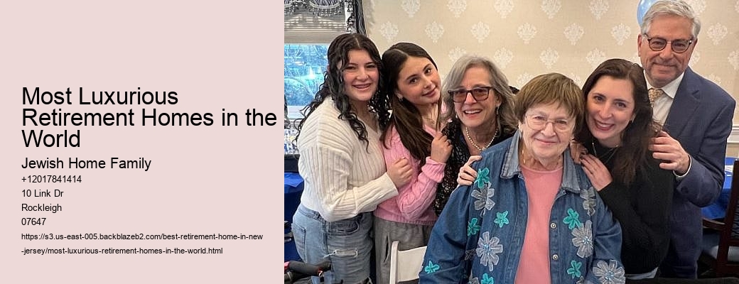 Most Luxurious Retirement Homes in the World