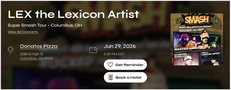 LEX the Lexicon Artist

Super Smash Tour - Columbus, OH

Venue: Donatos Pizza, 2084 N High st, Columbus Ohio
Jun 29, 2026 at 6 pm