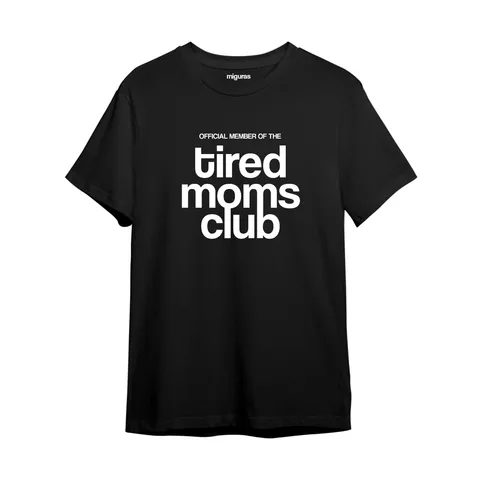 / Tired Moms Club - Black