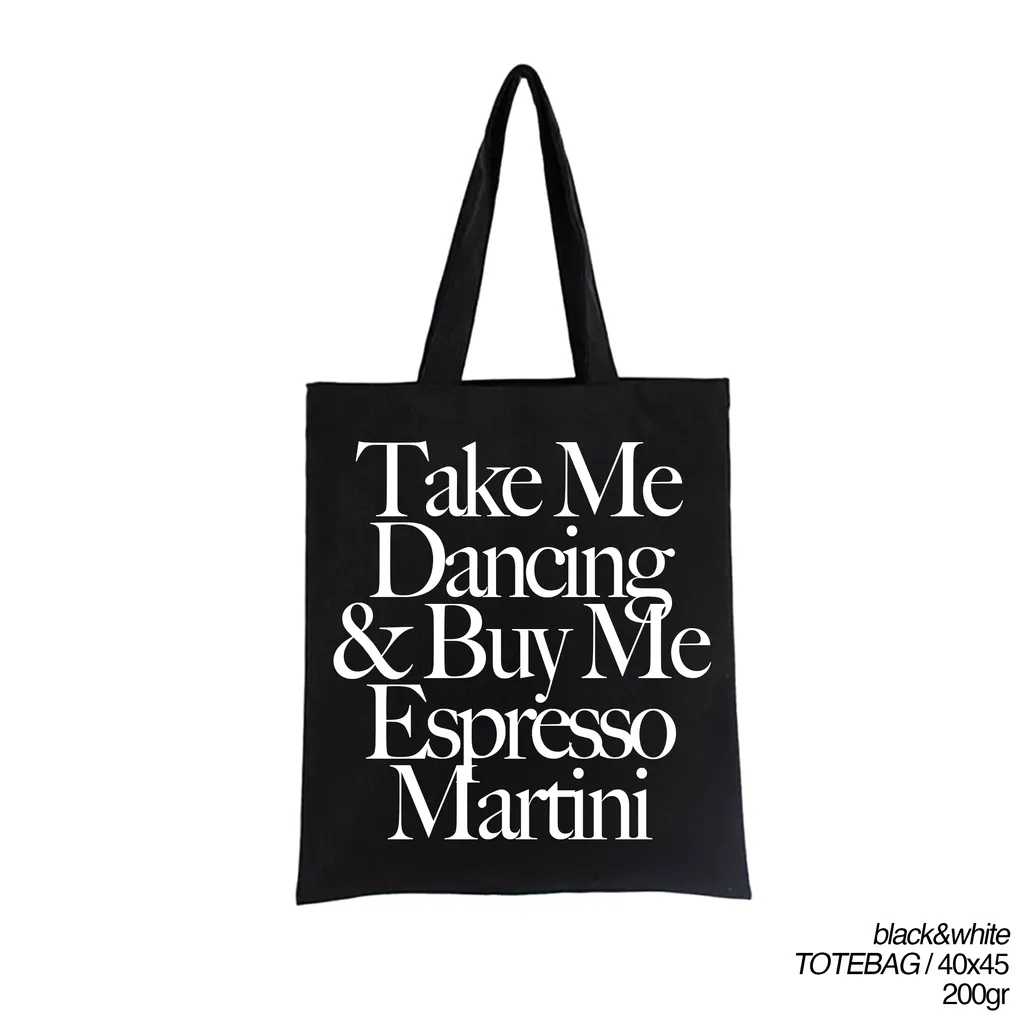 TOTE BAG Classic - Take Me Dancing & Buy Me Espresso Martini / feat MONRIX