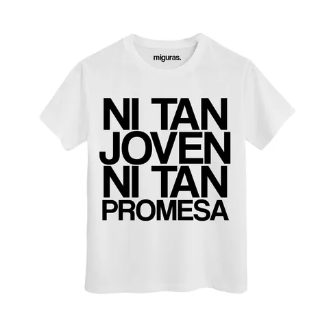 / Ni tan joven ni tan promesa - WHITE