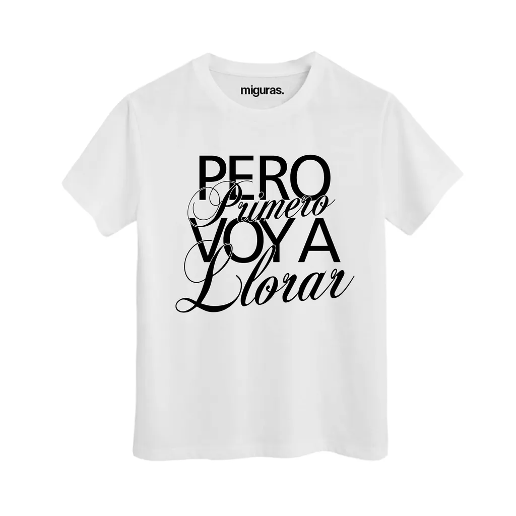 / PERO PRIMERO VOY A LLORAR / White