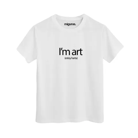/ I'm art (estoy harta) - White