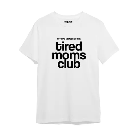 / Tired Moms Club - White