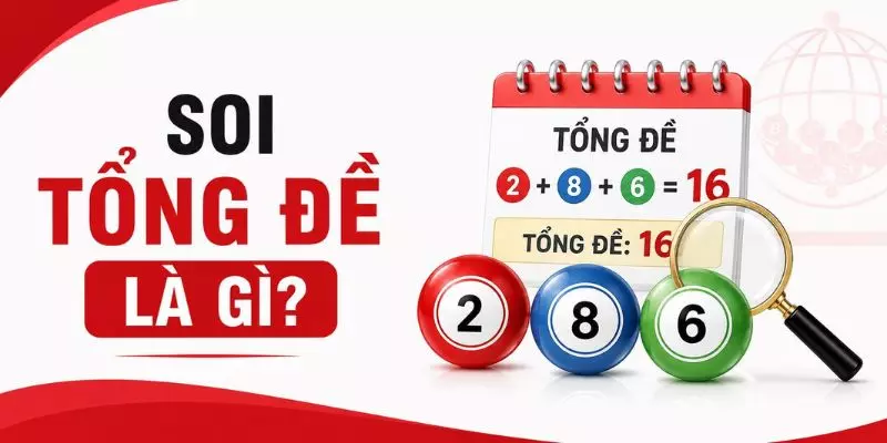 Soi Tổng Đề Là Gì? Cách Soi Tổng Chuẩn