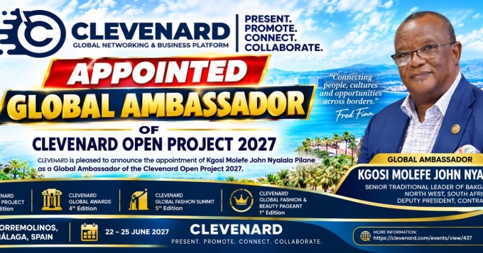 KGOSI MOLEFE JOHN NYALALA PILANE APPOINTED GLOBAL AMBASSADOR - CLEVEnARD OPEN PROJECT 2027
