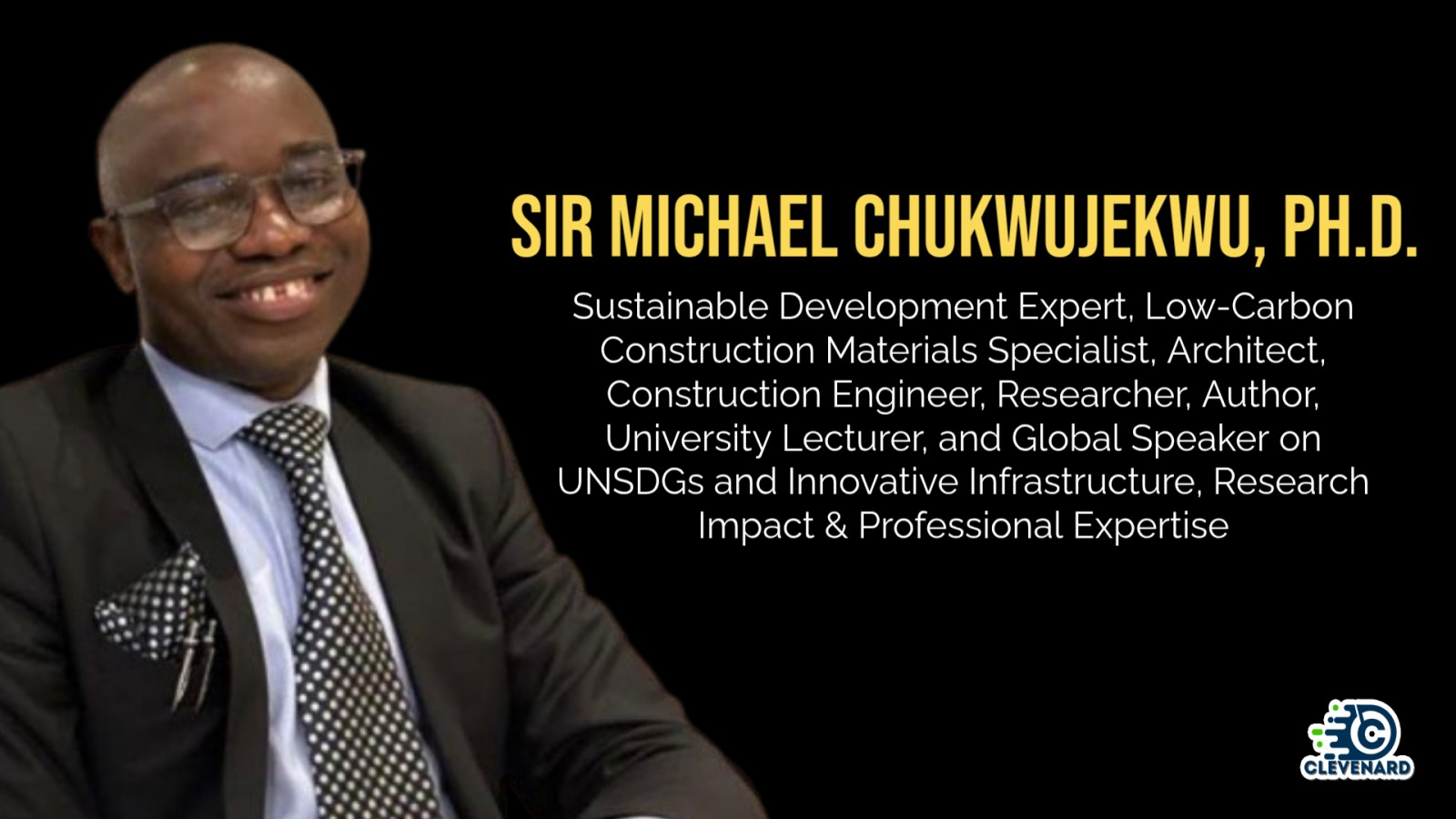 Clevenard to Honour Sir Michael Chukwujekwu, Ph.D., at the 2026 Clevenard Open Project – 5th Edition & Clevenard Global Awards – 3rd Edition in Alicante, Spain
