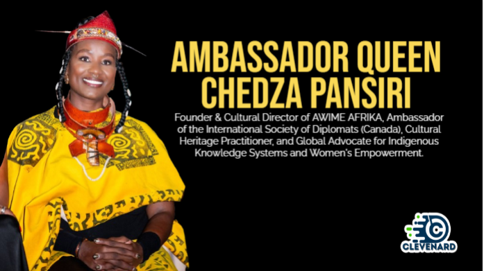 Clevenard to Honour Ambassador Queen Chedza Pansiri at the Clevenard Open Project 2026 (5th Edition), Clevenard Global Awards 2026 (3rd Edition), and the Inaugural Clevenard Certificate of Excellence