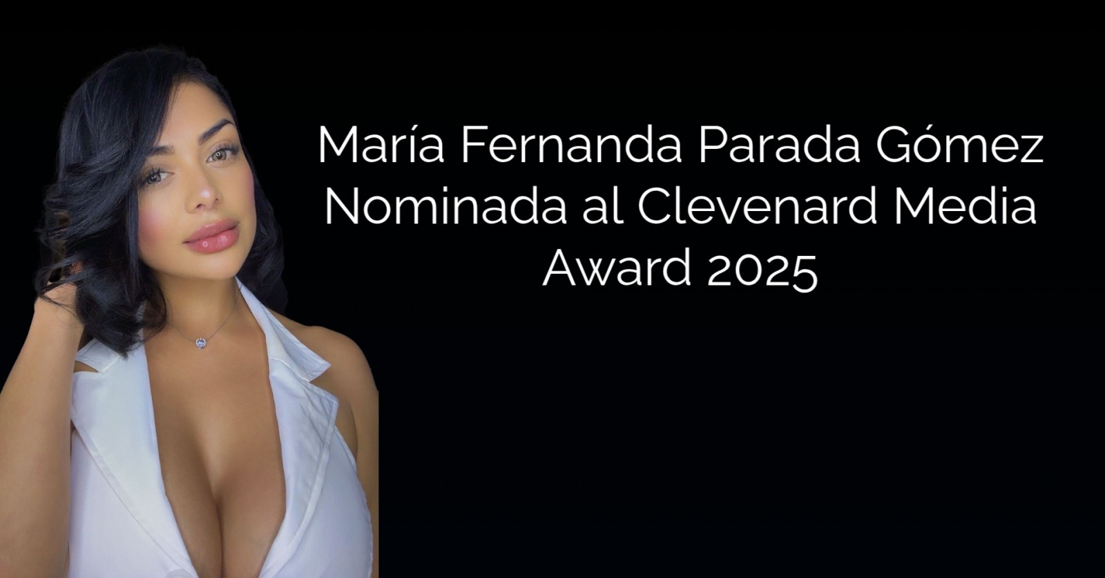 María Fernanda Parada Gómez Nominada al Clevenard Media Award 2025