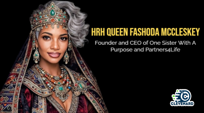 Clevenard to Honour HRH Queen Fashoda McCleskey at the Clevenard Open Project 2026 and Clevenard Global Awards – 3rd Edition in Alicante, Spain