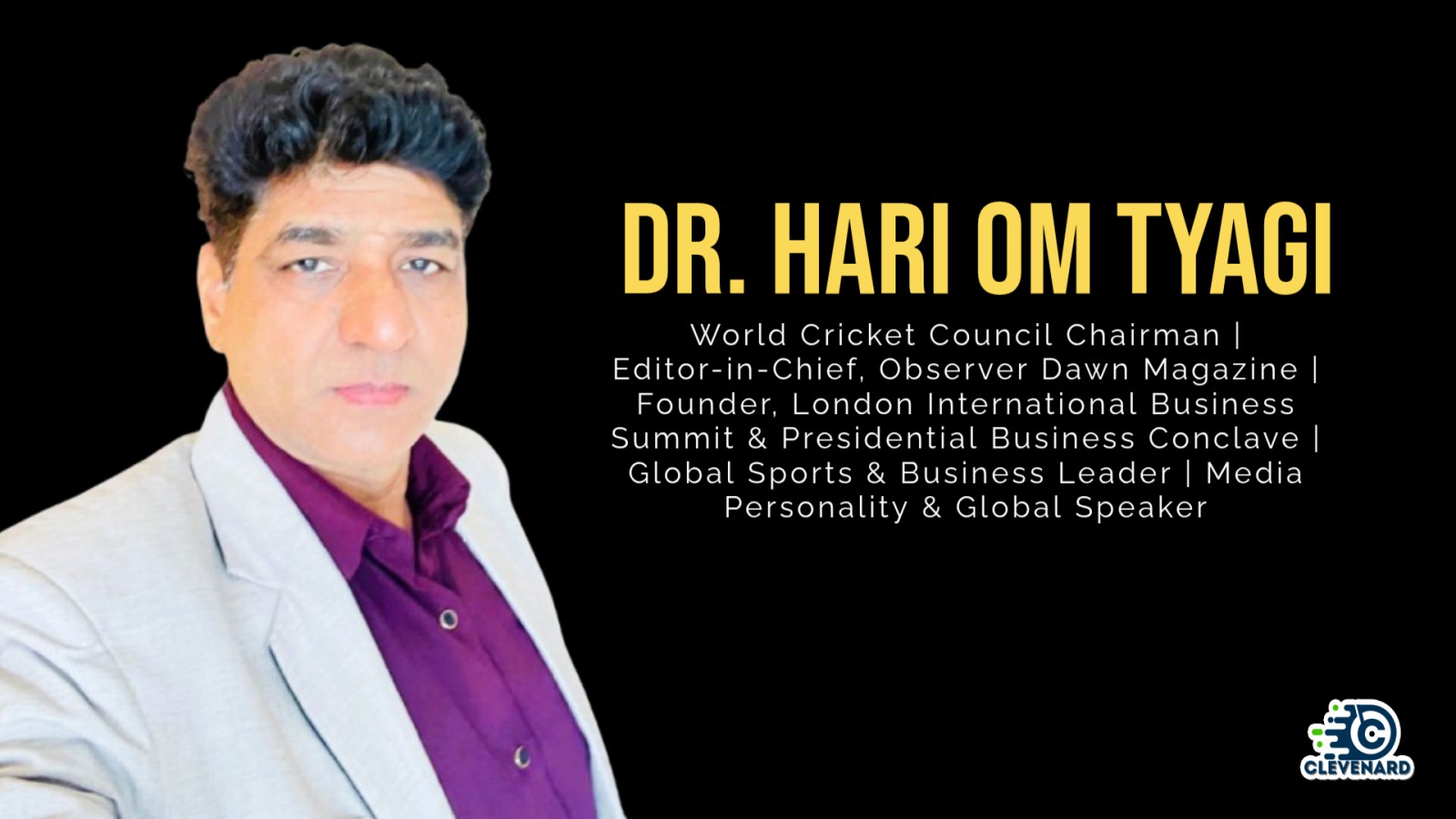 Clevenard to Honour Dr. Hari Om Tyagi at the 2026 Clevenard Open Project 5th Edition & Clevenard Global Awards – 3rd Edition in Alicante, Spain